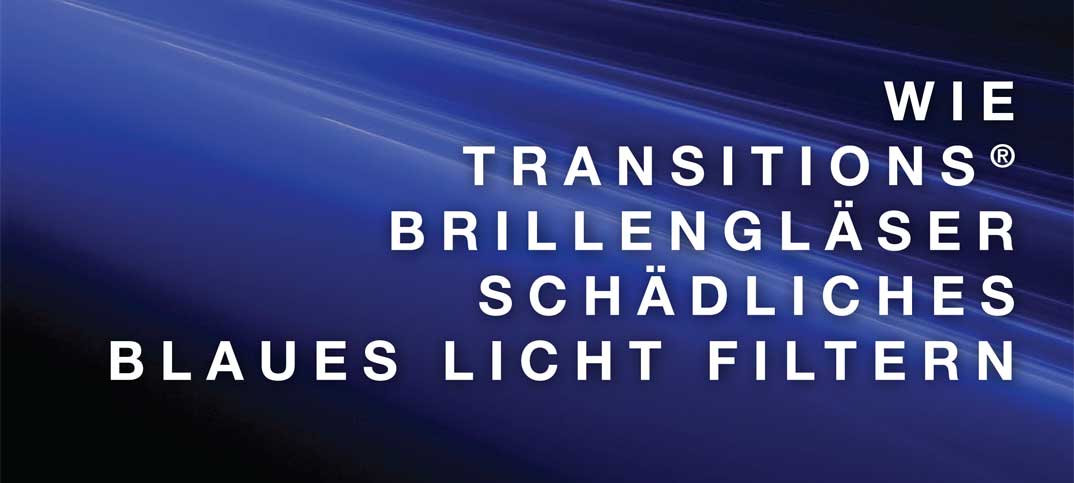 Blaulicht-Filterwirkung von Transitions® Brillengläsern