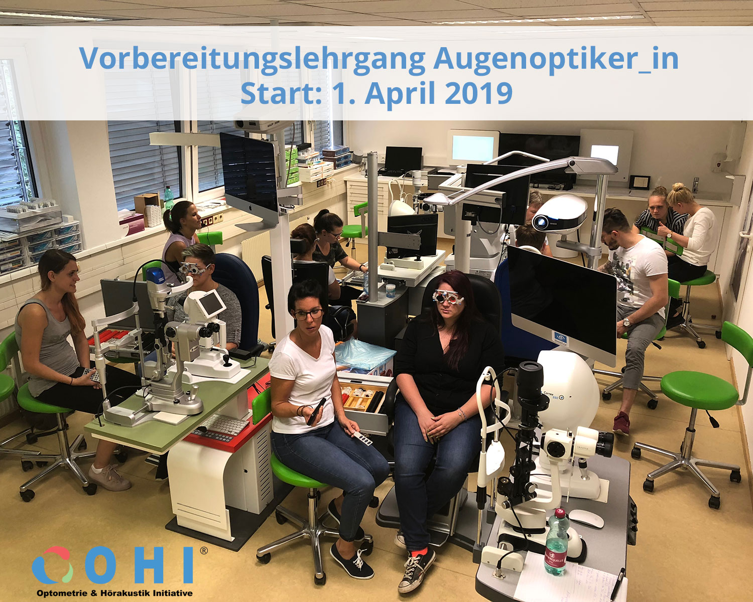 Start Vorbereitungslehrgang Augenoptiker 1. April 2019